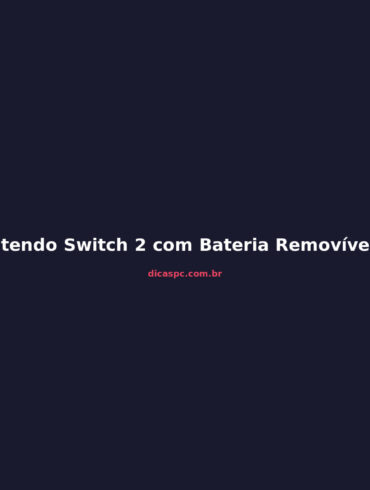 Nintendo Switch 2 com Bateria Removível: O Que Isso Significa para Você