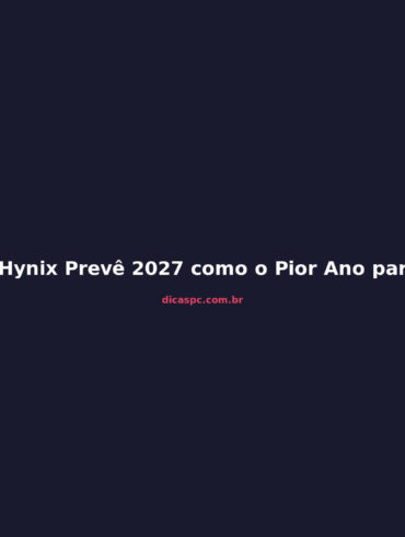SK Hynix Prevê 2027 como o Pior Ano para Memórias: O Que Esperar?