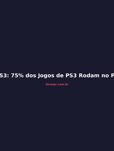 RPCS3: 75% dos Jogos de PS3 Rodam no PC com Emulador