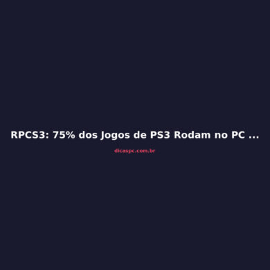 RPCS3: 75% dos Jogos de PS3 Rodam no PC com Emulador