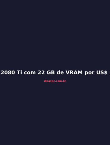 RTX 2080 Ti com 22 GB de VRAM por US$ 282: a loja japonesa que virou febre na crise de GPUs