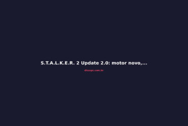 S.T.A.L.K.E.R. 2 Update 2.0: motor novo, gráficos e atmosfera renovados