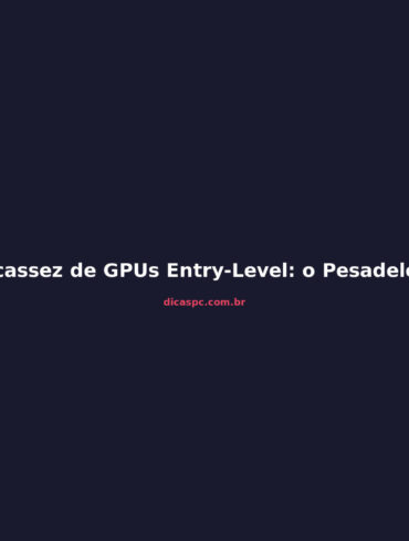 Escassez de GPUs Entry-Level: o Pesadelo que Vem no 2º Semestre de 2026