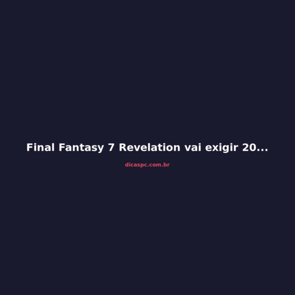 Final Fantasy 7 Revelation vai exigir 200 GB: o que fazer no seu SSD