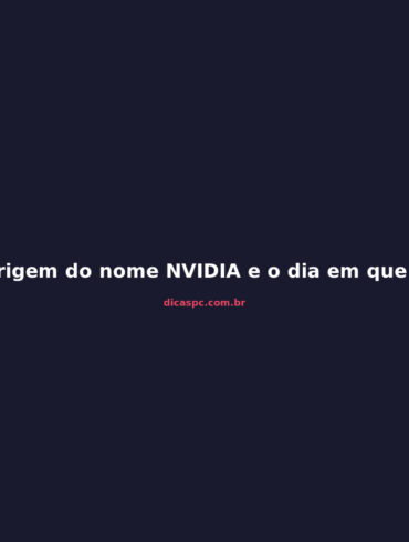 A origem do nome NVIDIA e o dia em que ela quase faliu