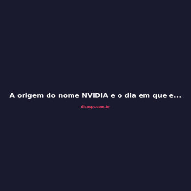 A origem do nome NVIDIA e o dia em que ela quase faliu