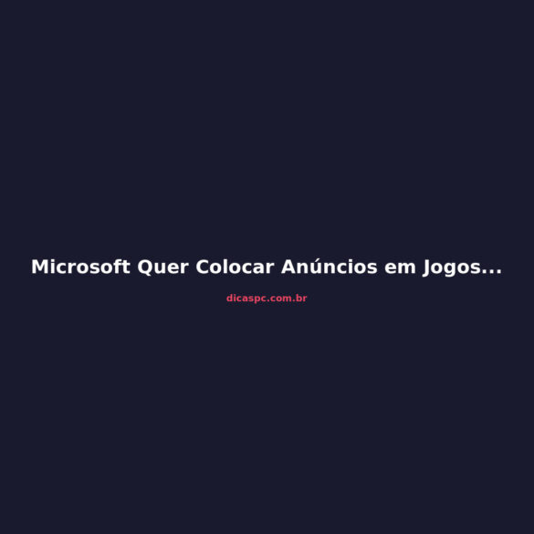 Microsoft Quer Colocar Anúncios em Jogos: Patente Revela Ads Após Boss Fights