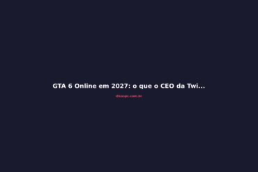 GTA 6 Online em 2027: o que o CEO da Twitch sabe que a Rockstar não disse