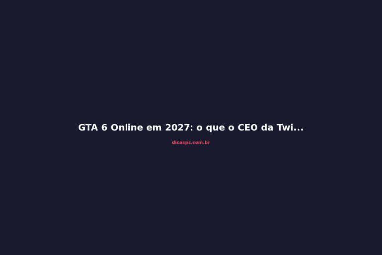 GTA 6 Online em 2027: o que o CEO da Twitch sabe que a Rockstar não disse