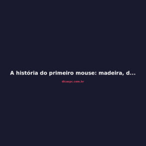 A história do primeiro mouse: madeira, duas rodas e uma ideia revolucionária