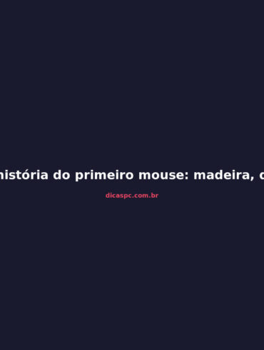 A história do primeiro mouse: madeira, duas rodas e uma ideia revolucionária