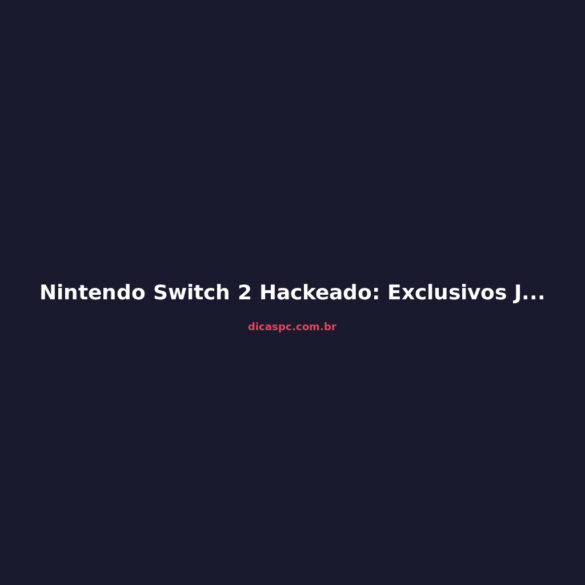 Nintendo Switch 2 Hackeado: Exclusivos Já Rodam em iPhone e PC