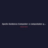 Apollo Guidance Computer: o computador que foi à Lua costurado à mão