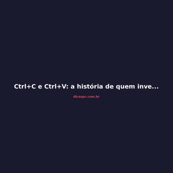 Ctrl+C e Ctrl+V: a história de quem inventou o copiar e colar