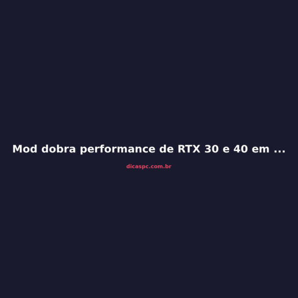 Mod dobra performance de RTX 30 e 40 em IA: vale a pena?